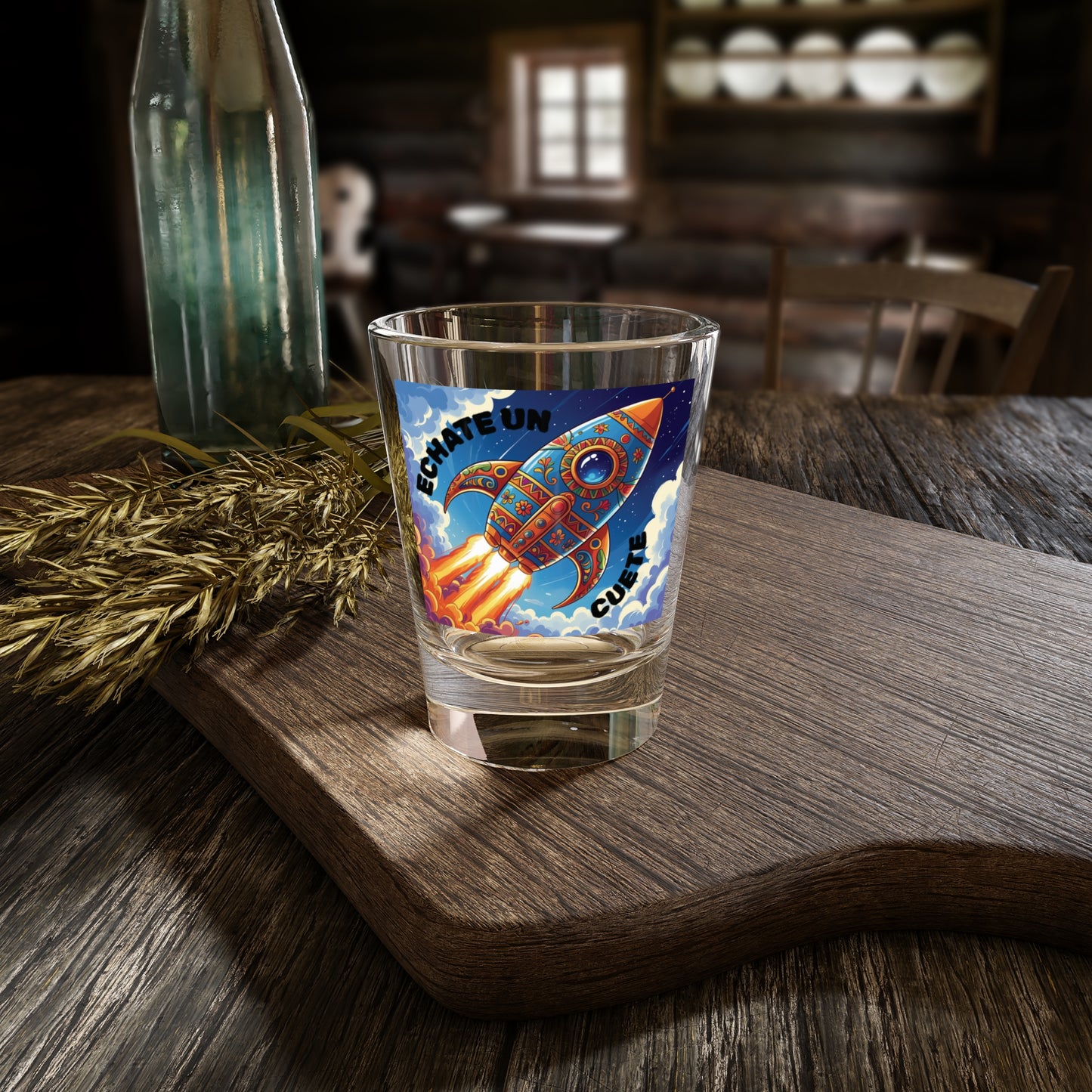 "Echate Un Cuete" - Shot Glass
