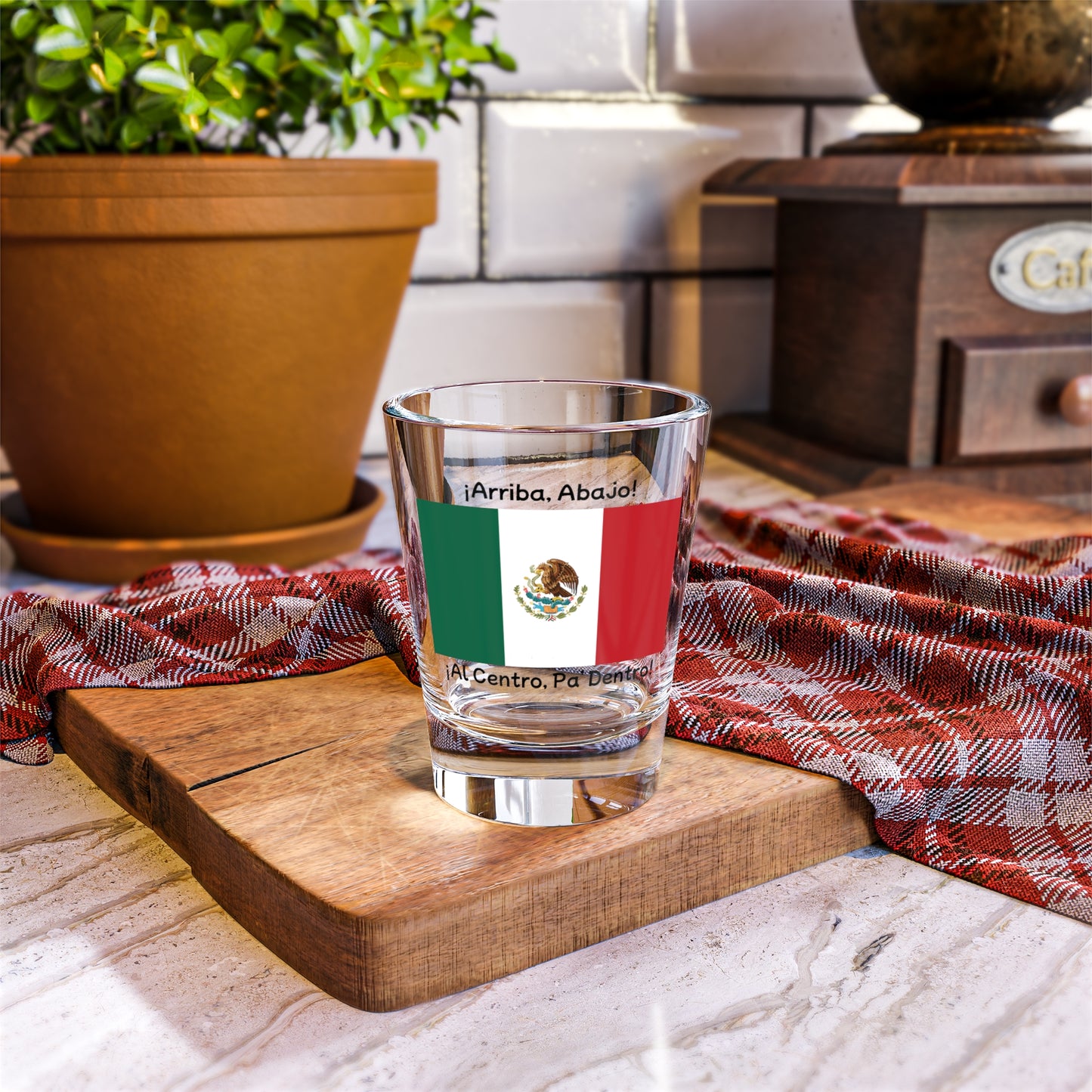“¡Arriba, abajo, al centro, pa’ dentro! “ - Shot Glass