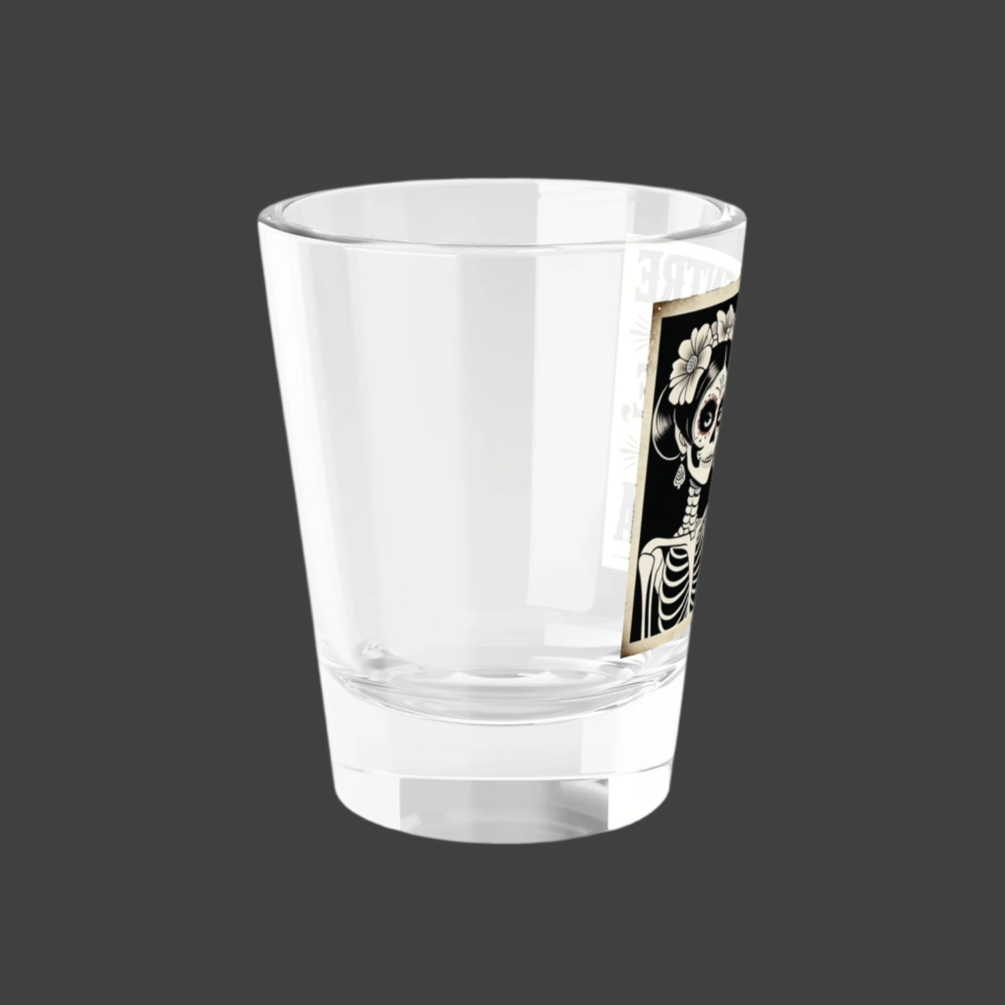 "Entre Mas Chupe, Mas Bonita" - Shot Glass